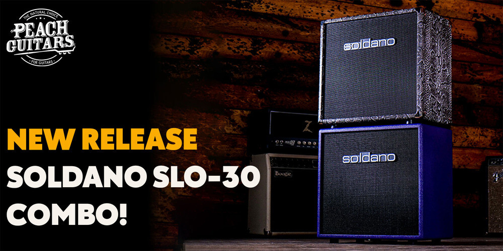 New Release | Soldano SLO-30 Combo!