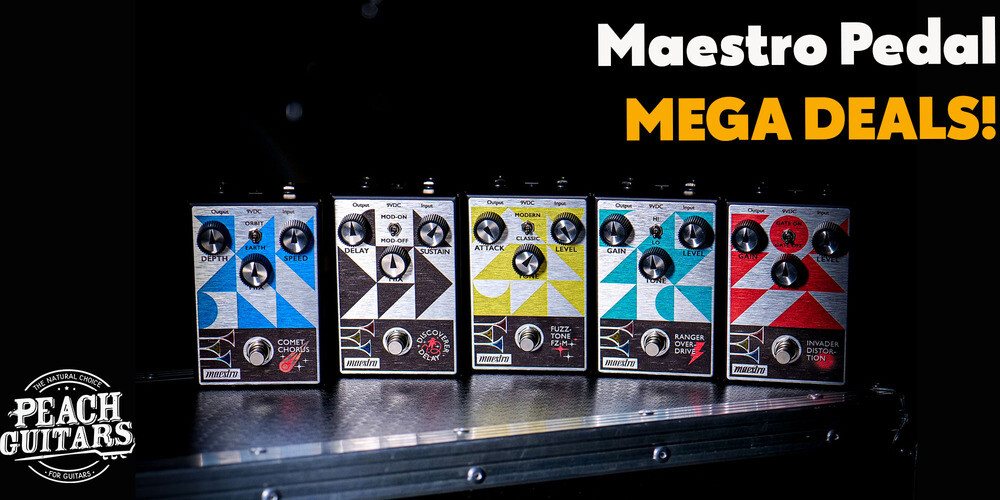 Peach Guitars | Maestro Pedals Mega Deals!