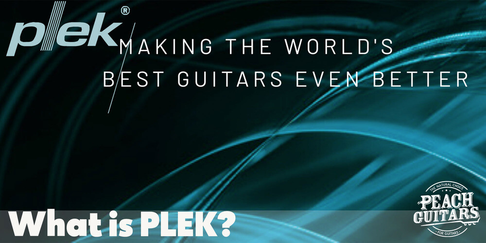 Peach Guitars | What is PLEK?