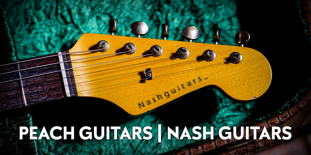 Peach Guitars | Introducing...Nash Guitars