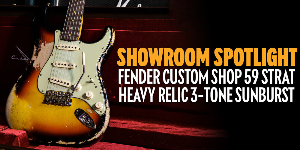 Showroom Spotlight | Fender Custom Shop 59 Strat Heavy Relic 3 Tone Sunburst