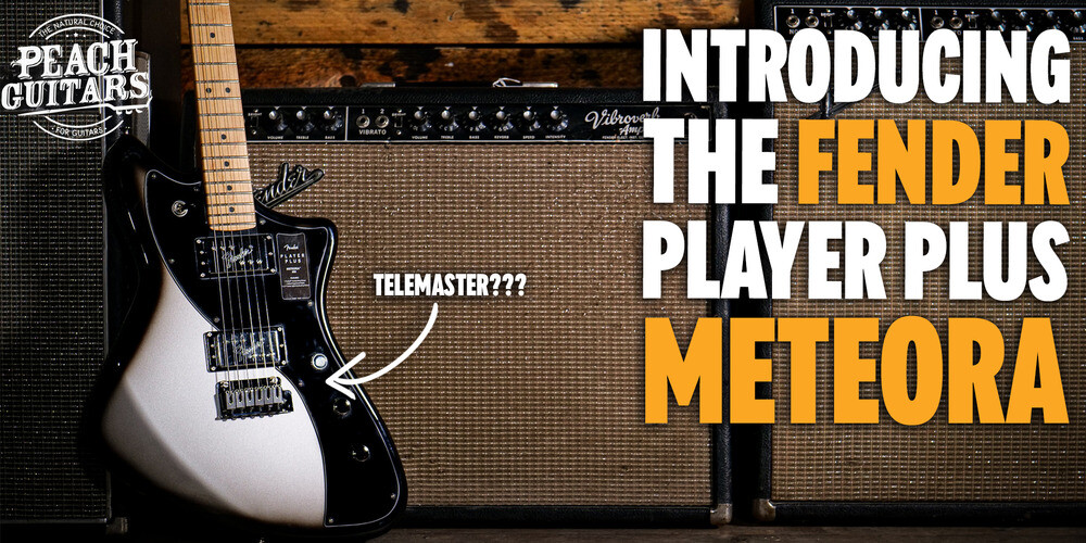 New Release | Fender Player Plus Meteora