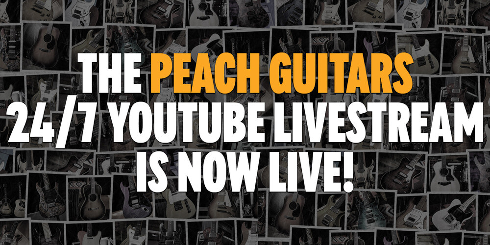 The Peach Guitars 24/7 YouTube Stream Is Now Live!