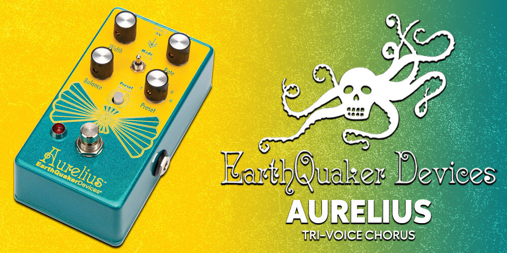 New Release | Earthquaker Devices Aurelius