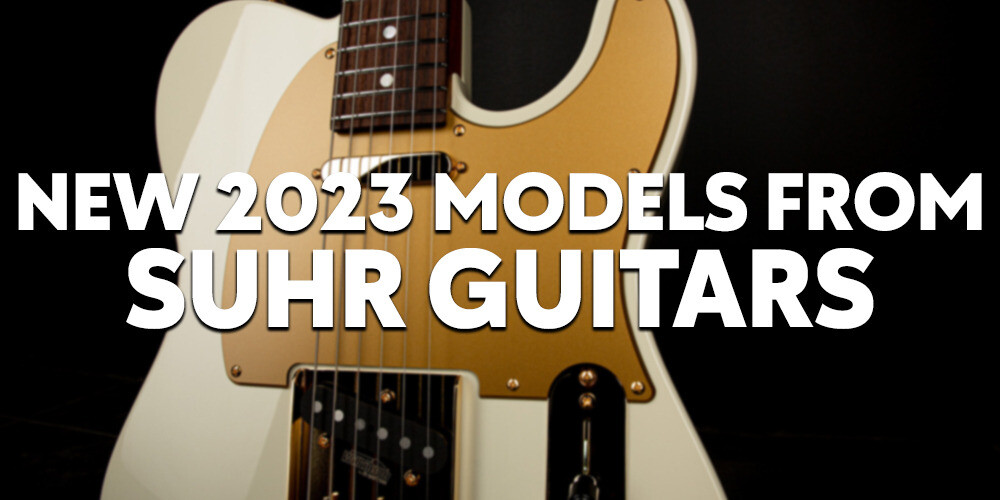 New Release | Suhr Andy Wood and Mateus Asato models!