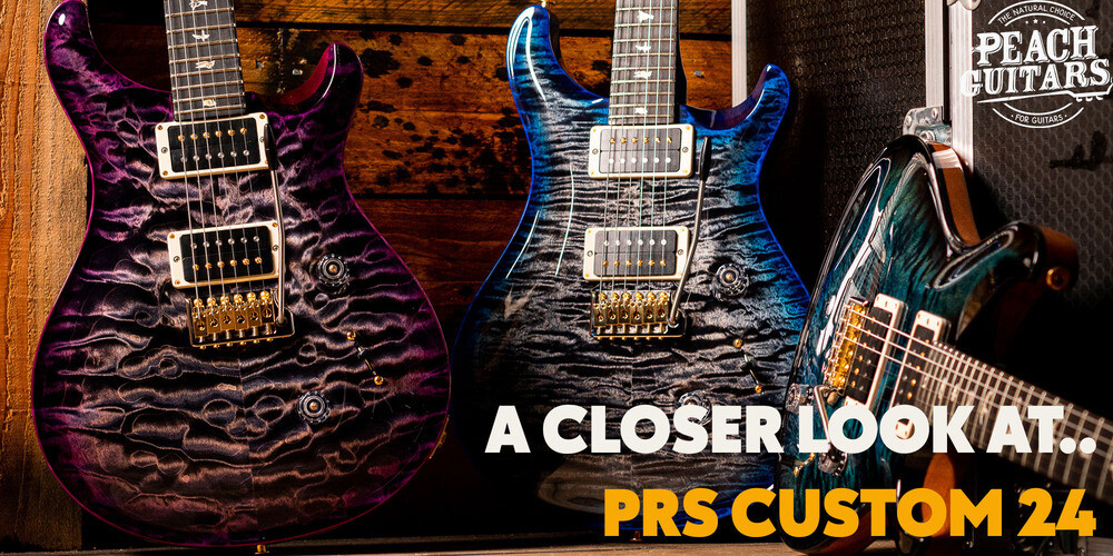 Peach Guitars | A closer look at the PRS Custom 24