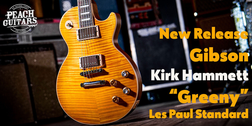 New Release | Gibson Kirk Hammett Greeny Les Paul Standard