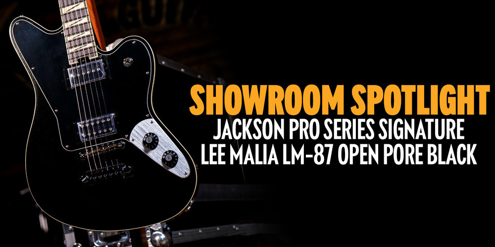 Showroom Spotlight | Jackson Pro Series Signature Lee Malia LM 87