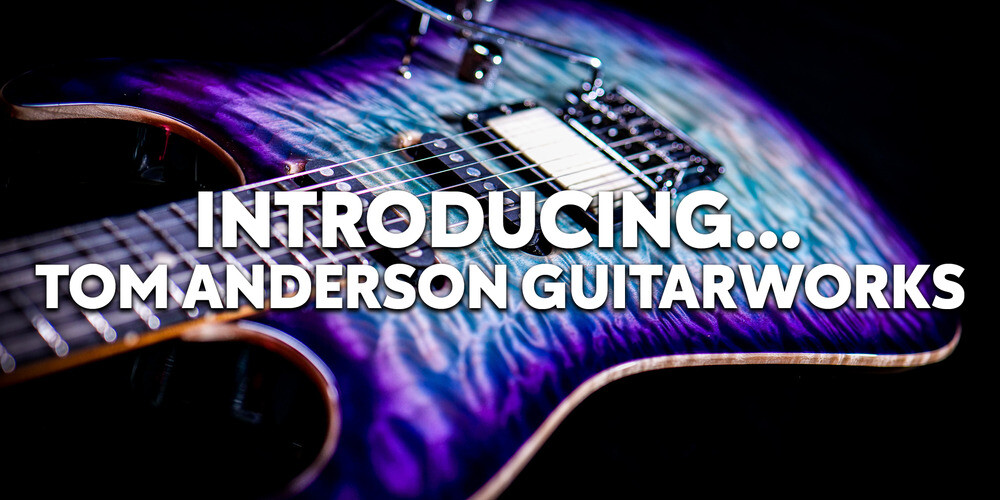 Peach Guitars | Introducing...Tom Anderson Guitarworks