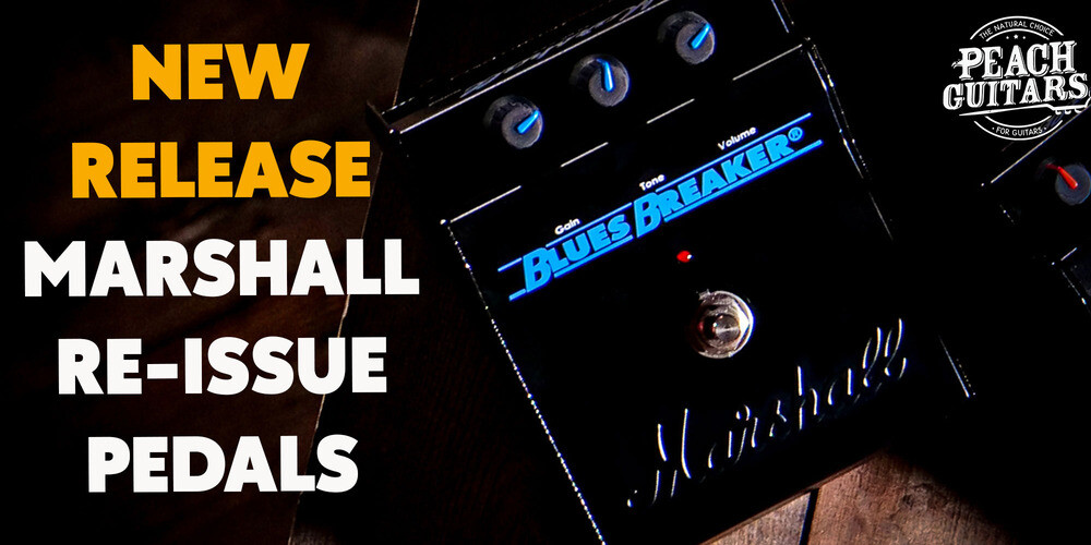 Peach Guitars | New Release | Marshall Re-Issue Pedals!