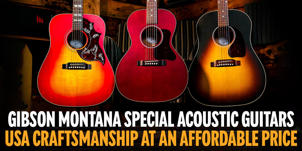 Gibson Montana Special Acoustic Guitars: USA Craftsmanship at an Affordable Price