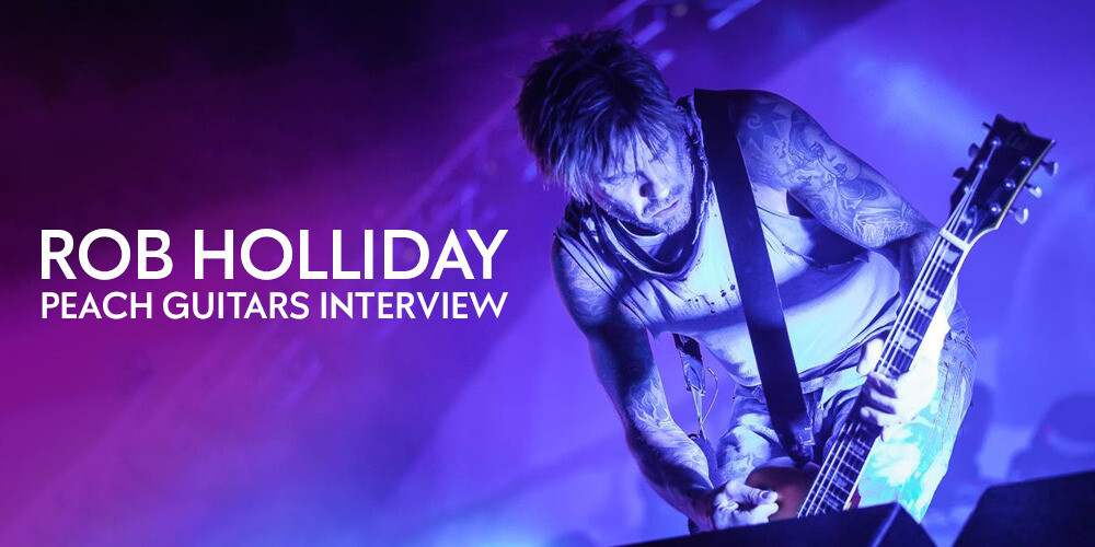 Peach Guitars | Rob Holliday Interview