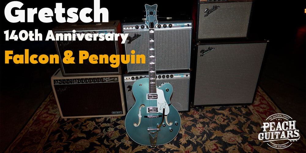 New Release | Gretsch 140th Anniversary Models!