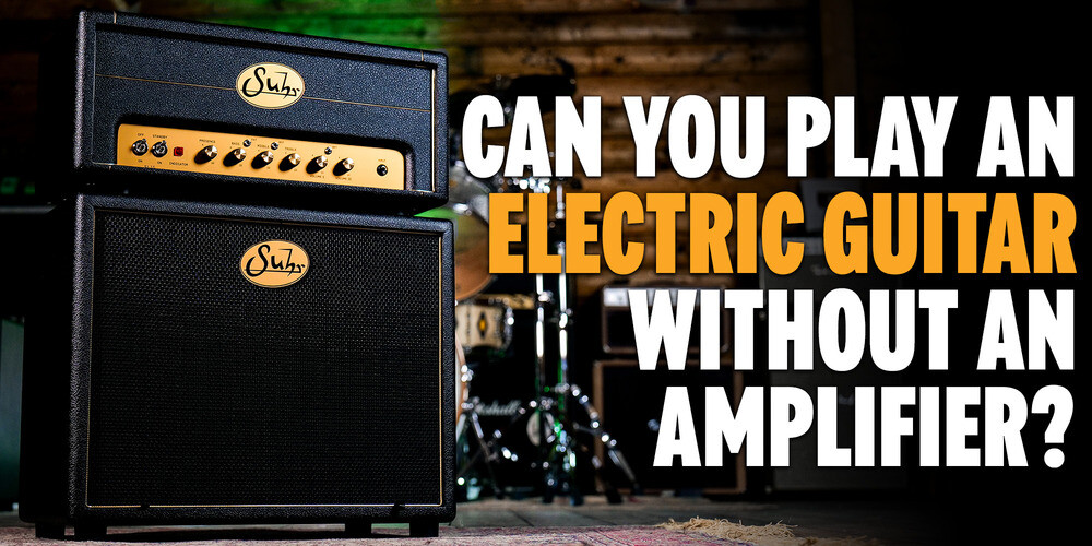 Can You Play an Electric Guitar Without an Amplifier?