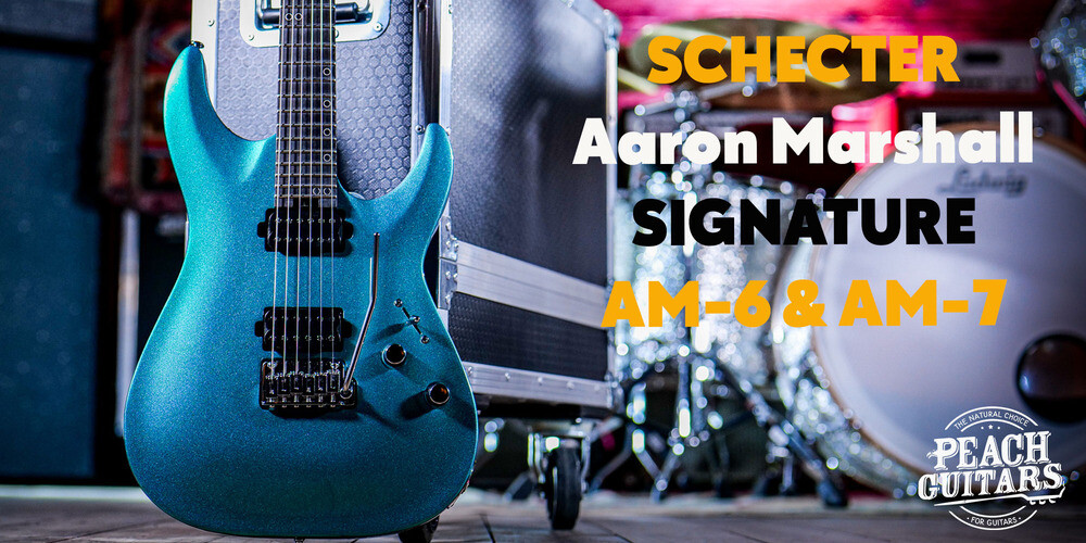 Peach Guitars | Schecter Aaron Marshall Signatures!!